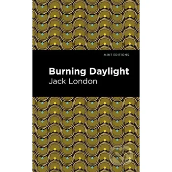 Burning Daylight - Jack London West Margin Press