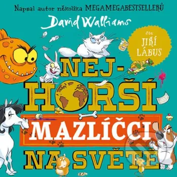 Nejhorší mazlíčci na světě - David Walliams Tympanum