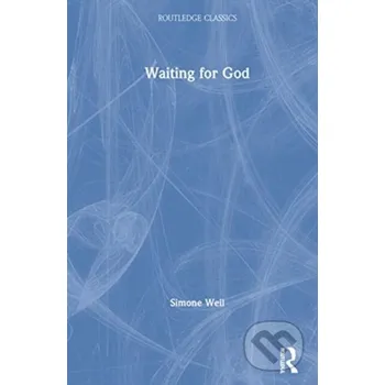 Waiting for God - Simone Weil Routledge