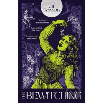 The Bewitching - Jill Dawson Sceptre
