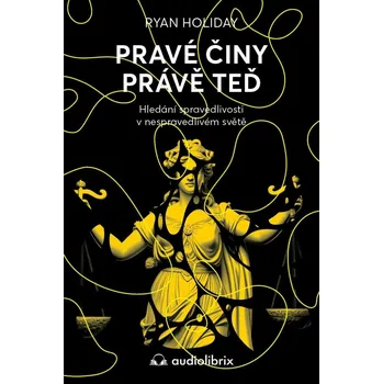 Pravé činy právě teď - Hledání spravedlivosti v nespravedlivém světě