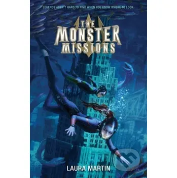 Beletrie pro dospělé The Monster Missions - Laura Martin HarperCollins