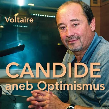 Candide aneb Optimismus - Otakar Brousek - audiokniha