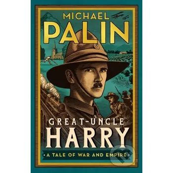 Great-Uncle Harry - Michael Palin Hutchinson