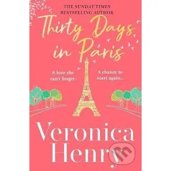 Thirty Days in Paris - Veronica Henry Orion