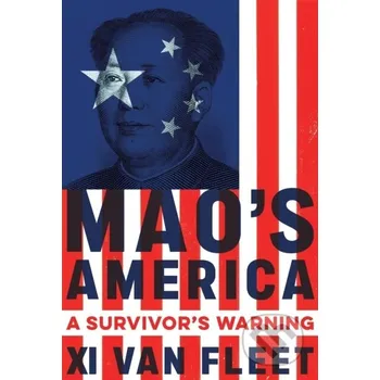 Mao's America - Xi Van Fleet Center Street