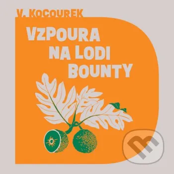 Vzpoura na lodi Bounty - Vítězslav Kocourek Tympanum
