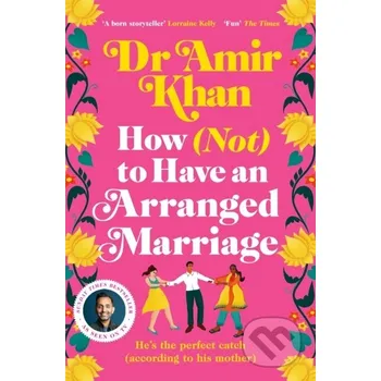 Beletrie pro dospělé How (Not) to Have an Arranged Marriage - Amir Khan Pan Books