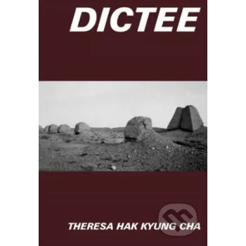 Poezie Dictee - Theresa Hak Kyung Cha University of California Press