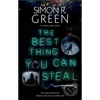 The Best Thing You Can Steal - Simon R. Green Severn House