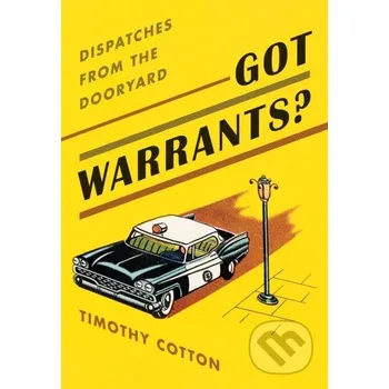 Got Warrants? - Timothy Cotton