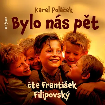 Bylo nás pět - František Filipovský - audiokniha