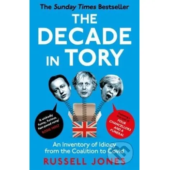 The Decade in Tory - Russell Jones Unbound