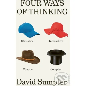 Four Ways of Thinking - David Sumpter Allen Lane