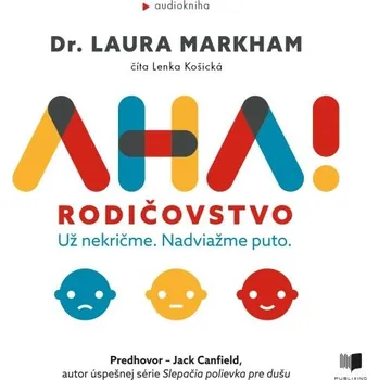 AHA! Rodičovstvo - Laura Markham - audiokniha