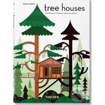 Populárně naučná literatura pro dospělé Tree Houses - Philip Jodidio Taschen