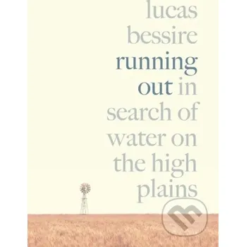 Running Out - Lucas Bessire Princeton University Press