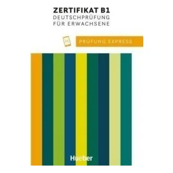 Německý jazyk Prüfung Express - Zertifikat B1 für Erwachsene Übungsbuch mit Audios online - Heide Stiebeler