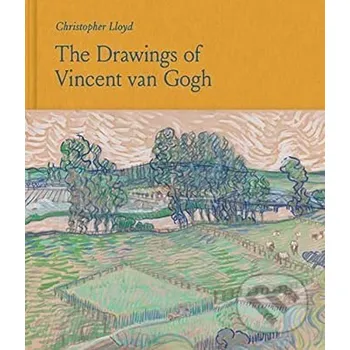 Populárně naučná literatura pro dospělé The Drawings of Vincent van Gogh - Christopher Lloyd Thames & Hudson