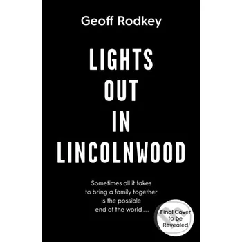 Lights Out in Lincolnwood - Geoff Rodkey Simon & Schuster
