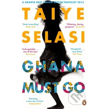 Ghana Must Go - Taiye Selasi Penguin Books