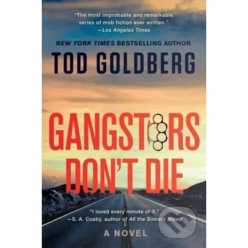 Gangsters Don't Die - Tod Goldberg Counterpoint