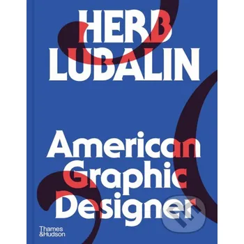 Umění Herb Lubalin - Adrian Shaughnessy Thames & Hudson