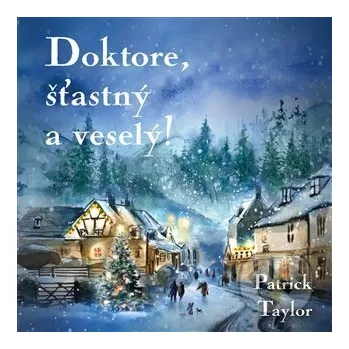 Doktore, šťastný a veselý! - Patrick Taylor Tympanum