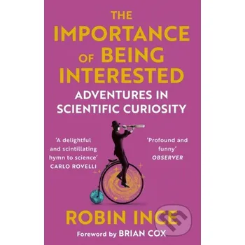 Beletrie pro dospělé The Importance of Being Interested - Robin Ince Atlantic Books