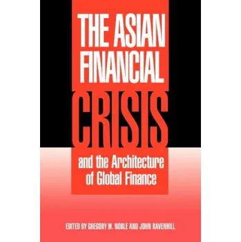 Kniha Asian Financial Crisis and the Architecture of Global Finance – Gregory W. Noble,John Ravenhill (EN)