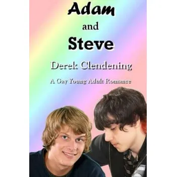 Cizojazyčná kniha Adam and Steve: A Gay Young Adult Romance – Derek Clendening (EN)