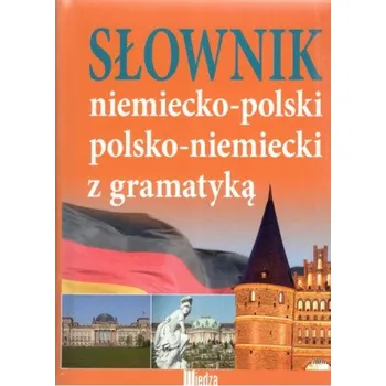 Słownik niemiecko-polski polsko-niemiecki z gramatyką (PL)