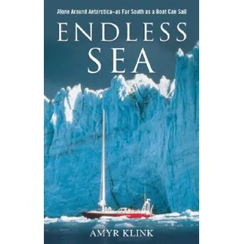 Cestování Endless Sea: Alone around Antarctica--As Far South as a Boat Can Sail – Jeannine Simon (EN)