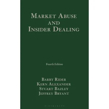 Cizojazyčná kniha Market Abuse and Insider Dealing – Barry Rider,Alexander,Professor Kern (Chair for Banking and Financial Market Law,University of Zurich),Stuart Bazley,Jeffrey (Specialist Prosecutor and Crown Advocate) Bryant (EN)