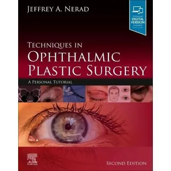 Techniques in Ophthalmic Plastic Surgery – Jeffrey A. Nerad (EN)