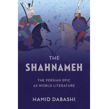 Shahnameh – Hamid Dabashi (EN)