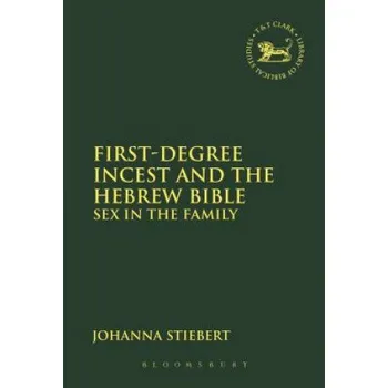 First-Degree Incest and the Hebrew Bible – Johanna Stiebert (EN)