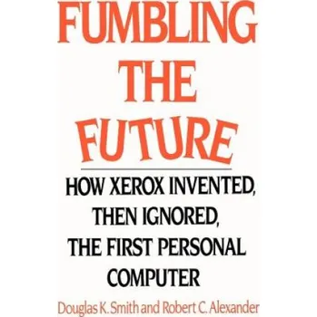 Fumbling the Future – Douglas K. Smith (EN)