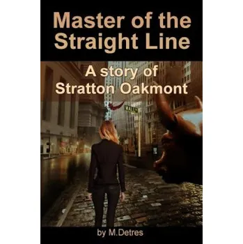 Učebnice Master of The Straight Line: A Story of Stratton Oakmont – M Detres (EN)
