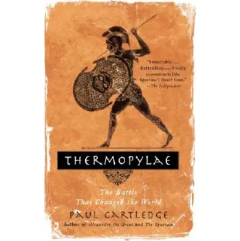 Thermopylae: The Battle That Changed the World – Paul Cartledge (EN)