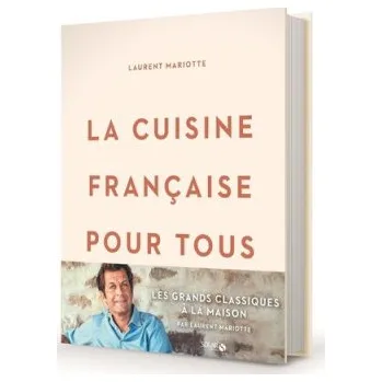 Cizojazyčná kniha La cuisine française pour tous / les grands classiques à faire à la maison par Laurent Mariotte – Laurent Mariotte (FR)