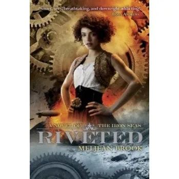 Populárně naučná literatura pro dospělé Riveted – Meljean Brook (EN)