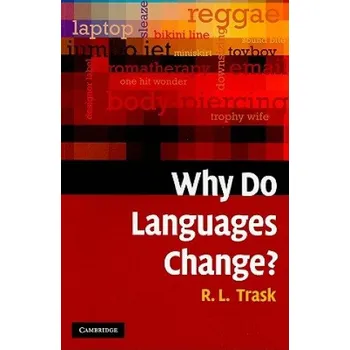 Kniha Why Do Languages Change? – Larry Trask (EN)