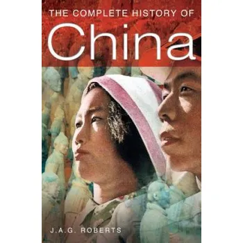 Complete History of China – J A G Roberts (EN)