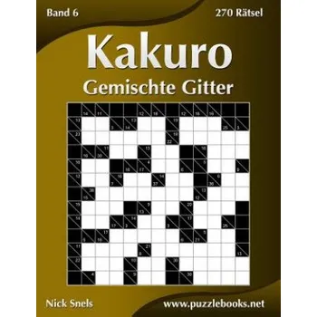 Komiks pro dospělé Kakuro Gemischte Gitter - Band 6 - 270 Ratsel – Nick Snels (DE)