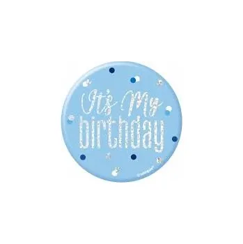 Party dekorace Kovová placka 8 cm Pin IT'S MY BIRTHDAY Narozeninové dekorace na párty