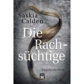 Die Rachsüchtige – Saskia Calden (DE)