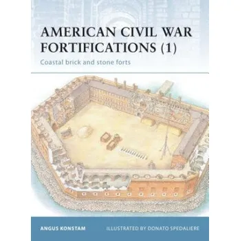Populárně naučná literatura pro dospělé American Civil War Fortifications (1): Coastal brick and stone forts – Angus Konstam (EN)