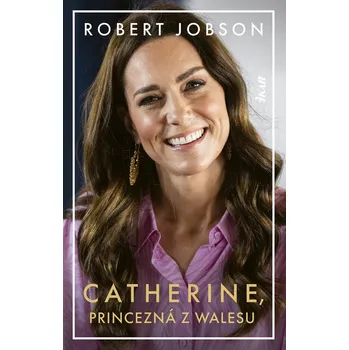 Kniha Catherine: Princezná z Walesu - Robert Jobson (E-Kniha)