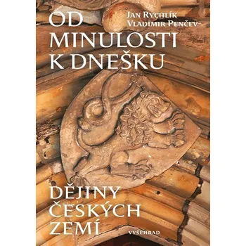 Od minulosti k dnešku - Jan Rychlík…